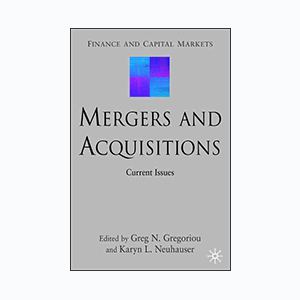Mergers and Acquisitions: Current Issues
